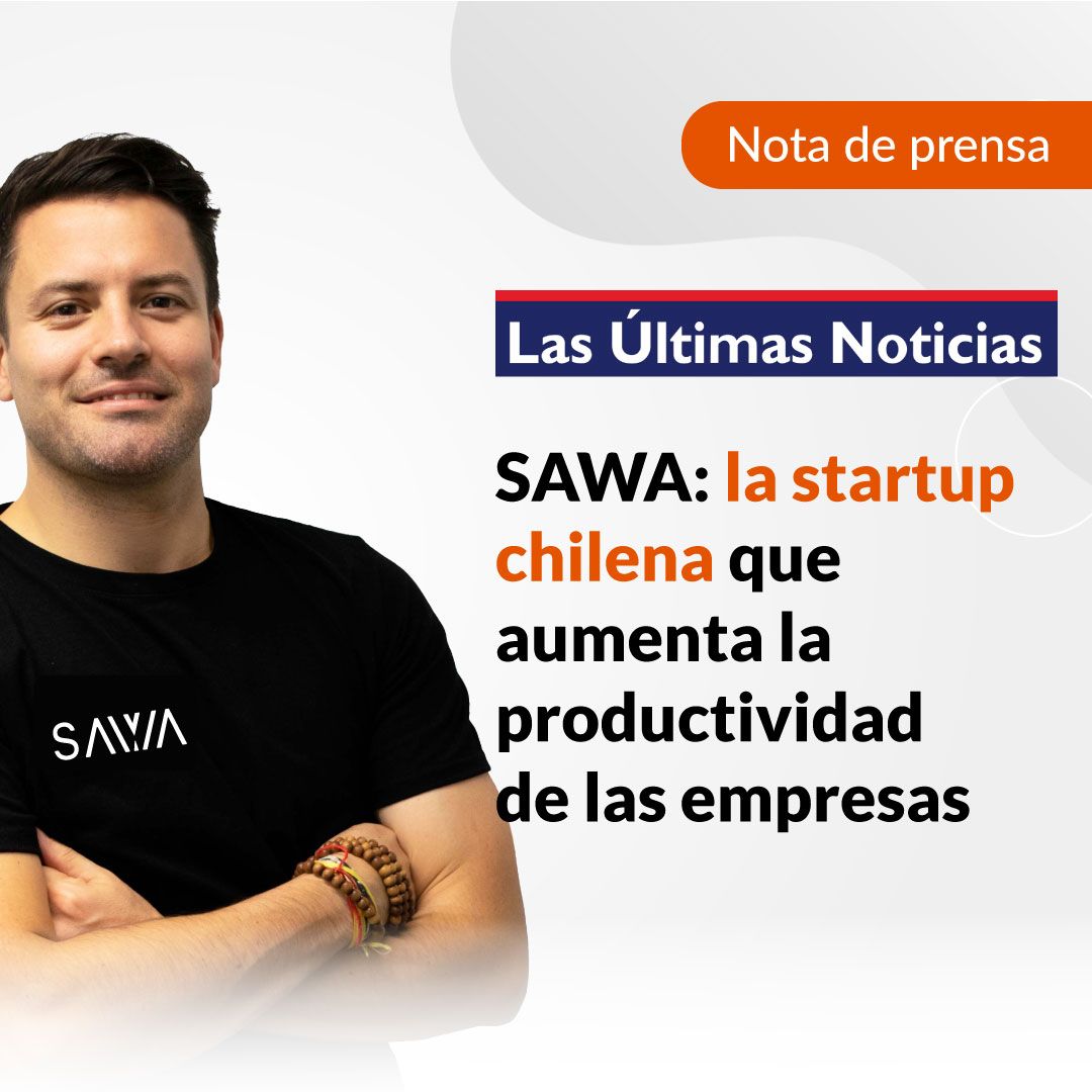La startup chilena que aumenta la productividad de las empresas