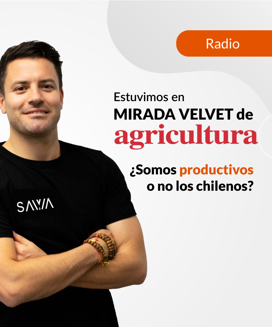 ¿Somos productivos o no los chilenos? SAWA en Mirada Velvet de Radio Agricultura
